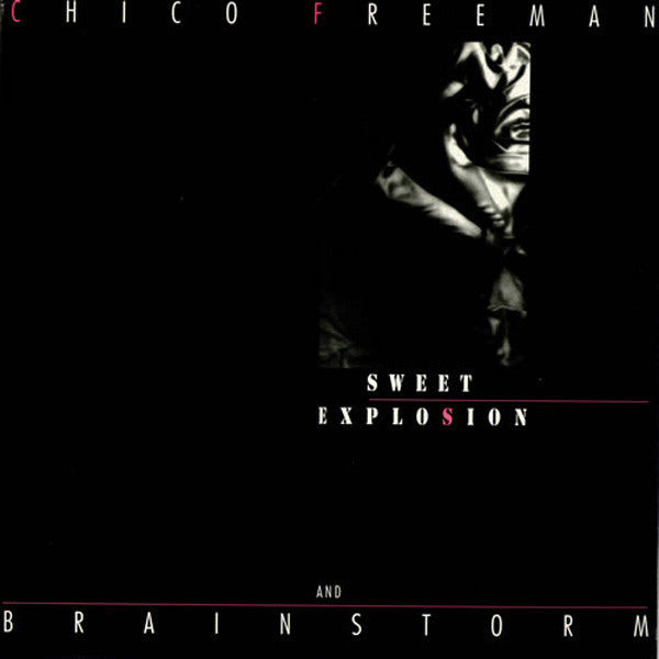 Chico Freeman And Brainstorm (25) : Sweet Explosion (LP, Ltd)
