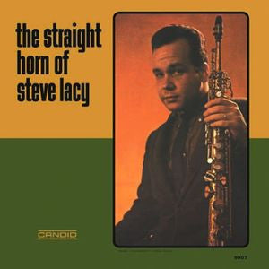 Steve Lacy : The Straight Horn Of Steve Lacy (LP, Album, Ltd, RE)