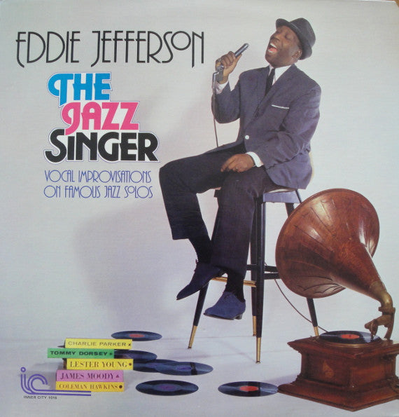 Eddie Jefferson : The Jazz Singer - Vocal Improvisations On Famous Jazz Solos (LP, RE)