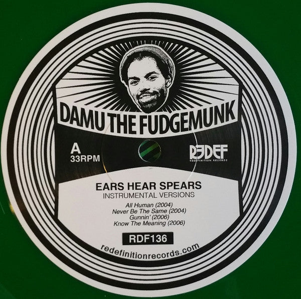 Damu The Fudgemunk : Ears Hear Spears - Instrumentals (LP, Album, Ltd, Gre)