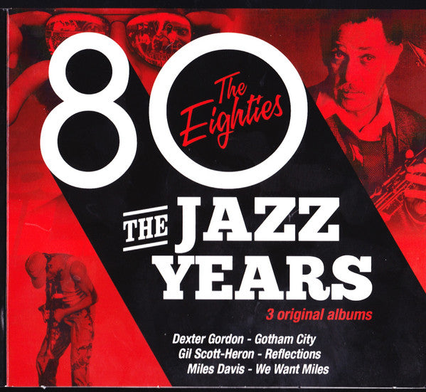 Dexter Gordon - Gil Scott-Heron - Miles Davis : The Jazz Years - The Eighties (3xCD, Comp)