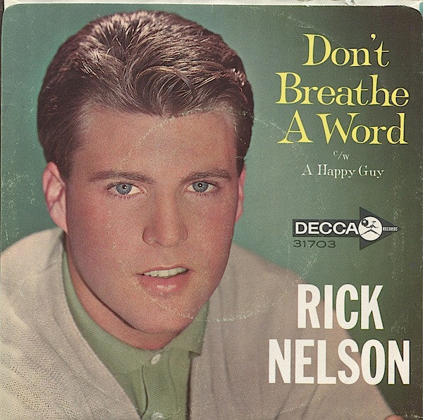 Ricky Nelson (2) : A Happy Guy / Don't Breathe A Word (7", Single, Glo)