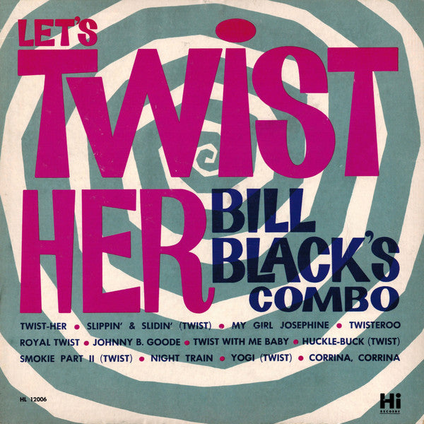 Bill Black's Combo : Let's Twist Her (LP, Album, Mono)