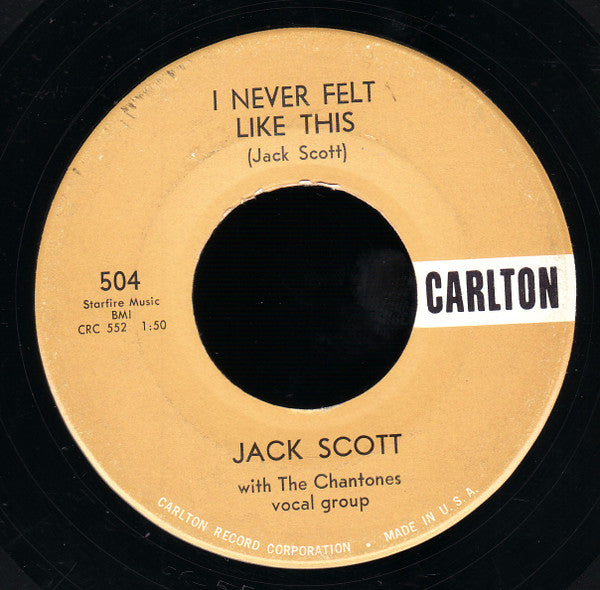 Jack Scott With The Chantones : I Never Felt Like This / Bella (7", Single, Mon)