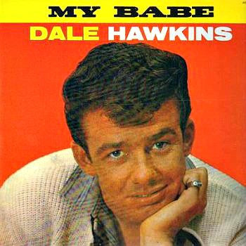 Dale Hawkins : My Babe (LP, Comp, Unofficial)