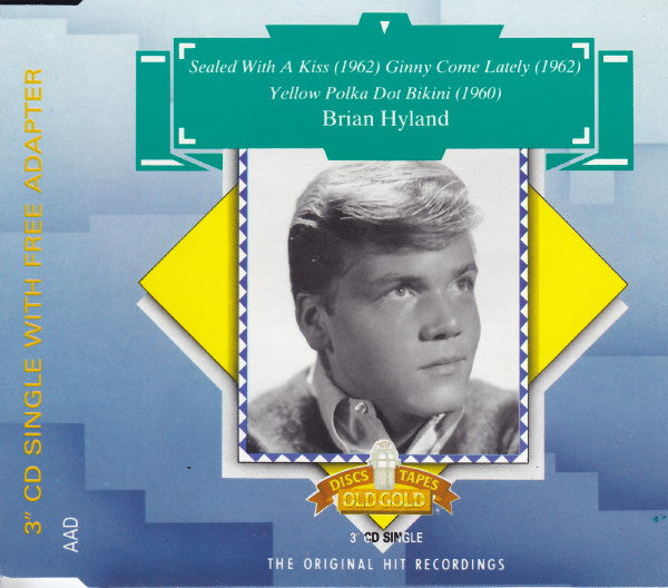 Brian Hyland : Sealed With A Kiss / Ginny Come Lately / Yellow Polka Dot Bikini (CD, Mini, Single)