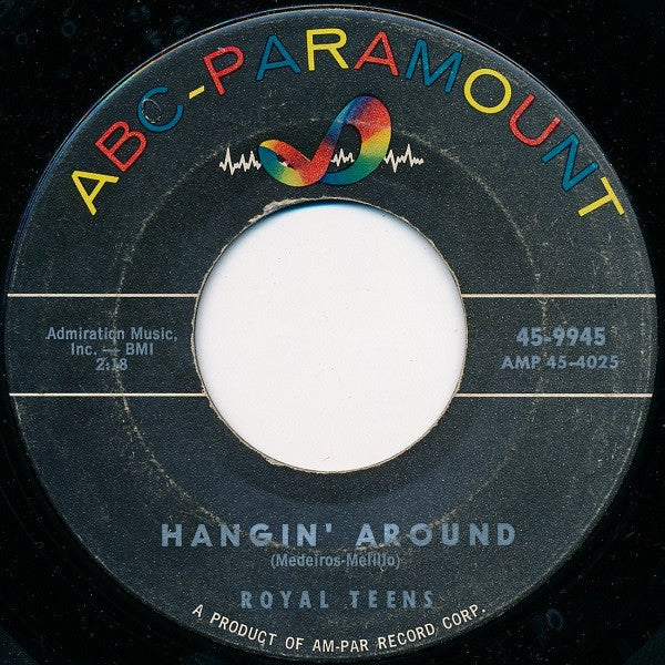 The Royal Teens : Harvey's Got A Girl Friend / Hangin' Around (7", Single)
