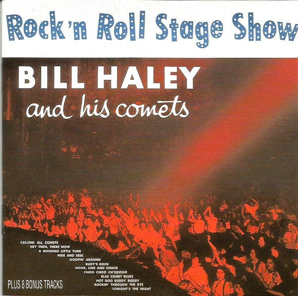 Bill Haley And His Comets : Rock'n Roll Stage Show (CD, Album, RE)