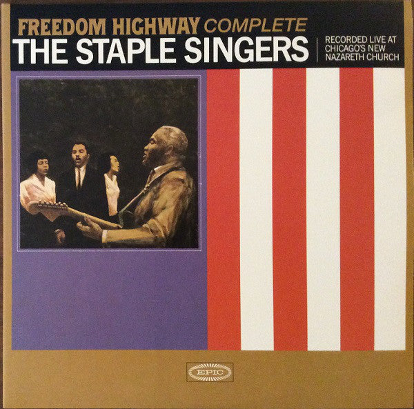 The Staple Singers : Freedom Highway Complete (Recorded Live At Chicago's New Nazareth Church) (2xLP, Album, RE, RM)