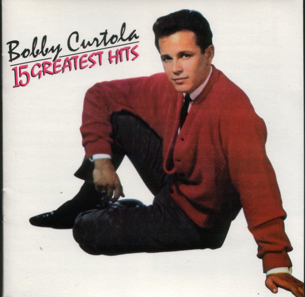 Bobby Curtola : 15 Greatest Hits (CD, Comp)