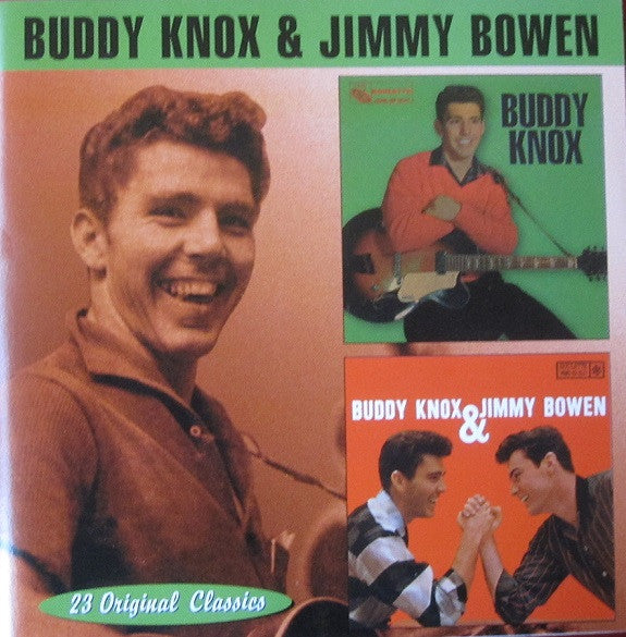 Buddy Knox & Jimmy Bowen : Buddy Knox / Buddy Knox & Jimmy Bowen (CD, Comp)