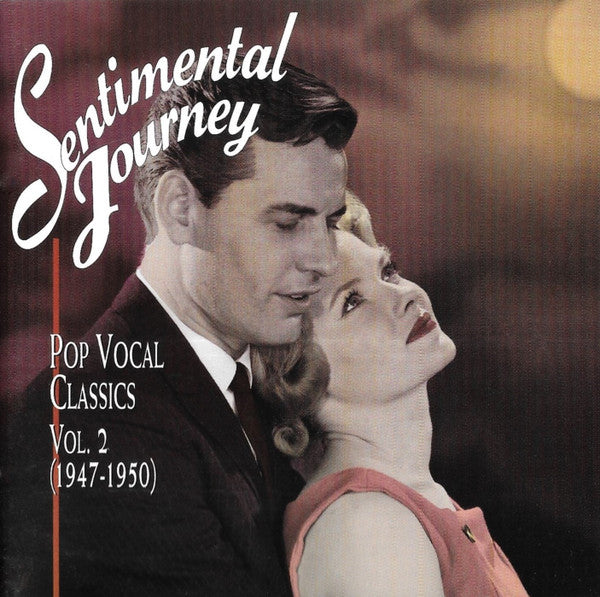 Various : Sentimental Journey - Pop Vocal Classics, Vol. 2 (1947-1950) (CD, Comp)