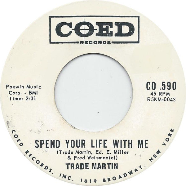 Trade Martin : Spend Your Life With Me (7", Single, Promo)