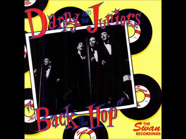 Danny & The Juniors : Back To The Hop - The Original Swan Recordings 1960-1962 (CD, Comp)