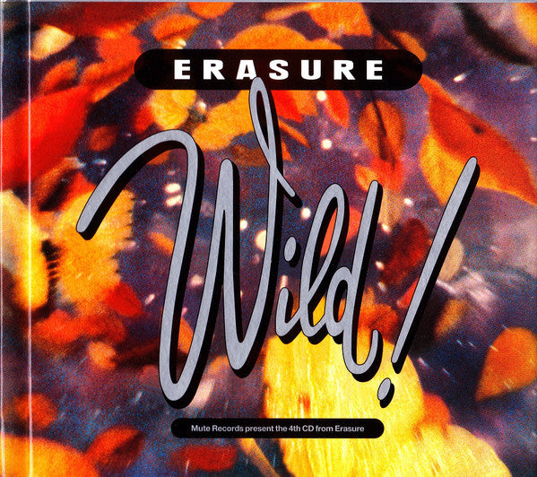 Erasure : Wild! (CD, Album, RE + CD, Comp + Dlx, RM, 30t)