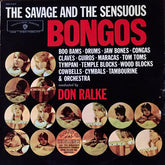 Don Ralke Orchestra : The Savage And The Sensuous Bongos (LP, Album, Mono)