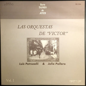 Various : Las Orquestas De "Victor" Vol. I 1927-30 (LP, Comp, Mono)