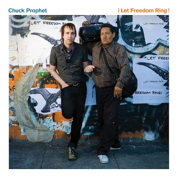 Chuck Prophet : ¡Let Freedom Ring! (LP)
