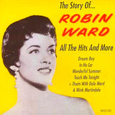 Robin Ward : The Story Of… All The Hits And More (CD, Comp)