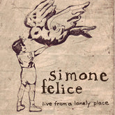 Simone Felice : Live From A Lonely Place (LP, Album)