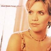 Alison Krauss : Forget About It (LP, Album, RE)