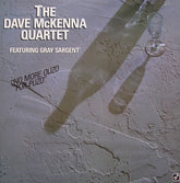 Dave McKenna Quartet Featuring  Gray Sargent : No More Ouzo For Puzo (LP, Album)