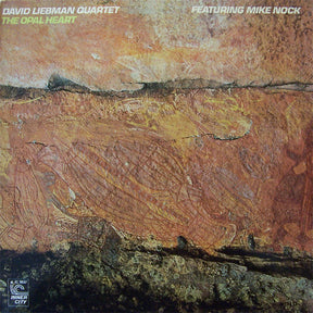 David Liebman Quartet* Featuring Mike Nock : The Opal Heart (LP, Album)