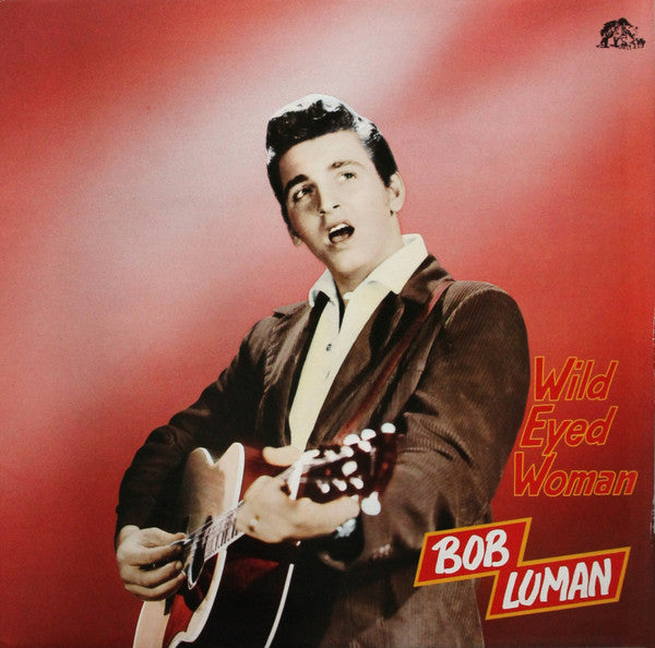 Bob Luman : Wild Eyed Woman (LP, Comp)