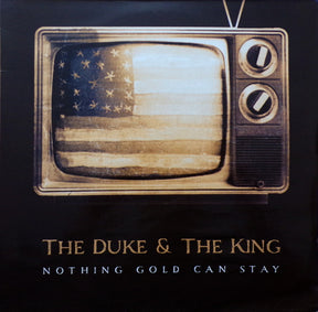 The Duke & The King : Nothing Gold Can Stay (LP, Album)