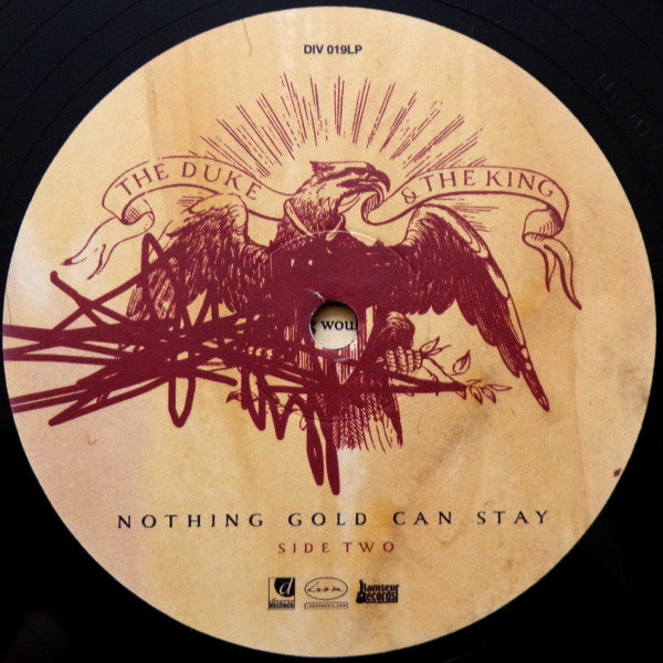 The Duke & The King : Nothing Gold Can Stay (LP, Album)