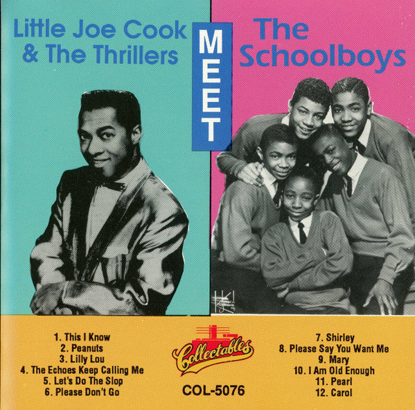 Little Joe Cook And The Thrillers  /  The Schoolboys : Little Joe Cook And The Thrillers Meet The Schoolboys (CD, Comp)