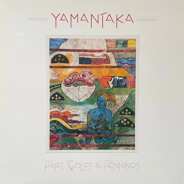 Mickey Hart, Henry Wolff & Nancy Hennings : Yamantaka (LP, Album)