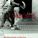 Walk Away : Saturation Live (LP, Album, Ltd)