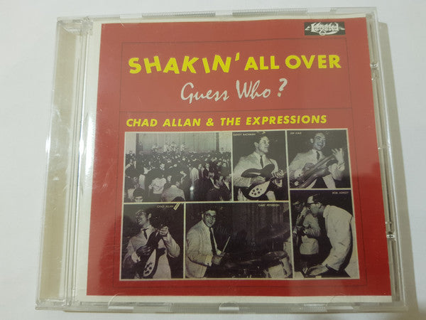 Guess Who?* :  Chad Allan & The Expressions ‎– Shakin' All Over (CD, Album)