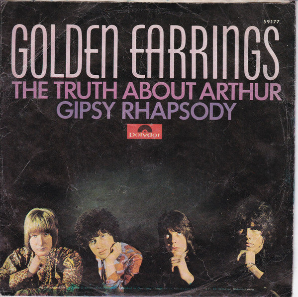 Golden Earring : The Truth About Arthur / Gipsy Rhapsody (7", Single)
