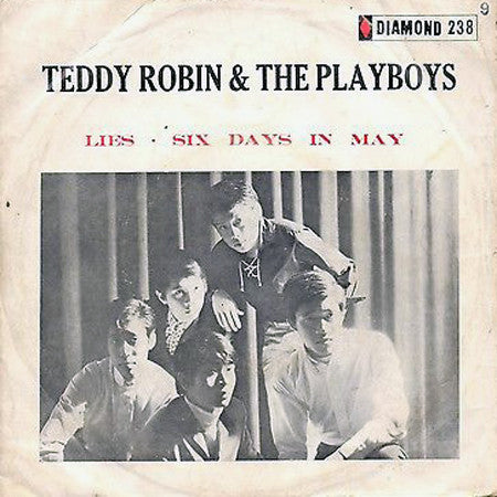 Teddy Robin & The Playboys : Lies / Six Days In May (7", Single)