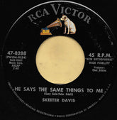 Skeeter Davis : He Says The Same Things To Me (7", Single)