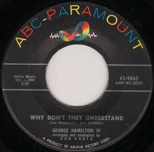 George Hamilton IV : Why Don't They Understand / Even Tho' (7", Single)