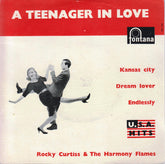 Rocky Curtiss And The Harmony Flames : A Teenager In Love (7", EP)