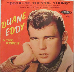 Duane Eddy And The Rebels : Because They're Young / Rebel Walk (7", Mono)