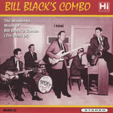 Bill Black's Combo : The Wonderful World Of Bill Black's Combo (The Best Of) (CD, Comp)