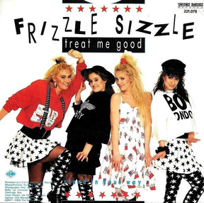 Frizzle Sizzle : Treat Me Good (7", Single)