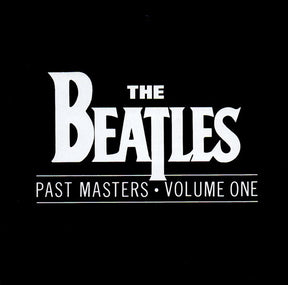 The Beatles : Past Masters • Volume One (CD, Comp, RE)