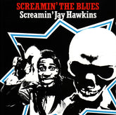 Screamin' Jay Hawkins : Screamin' The Blues (CD, Comp, RE)