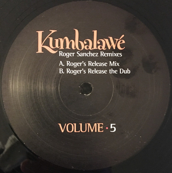 Cirque Du Soleil : Volume 5: Kumbalawé (Roger Sanchez Remixes) (12")