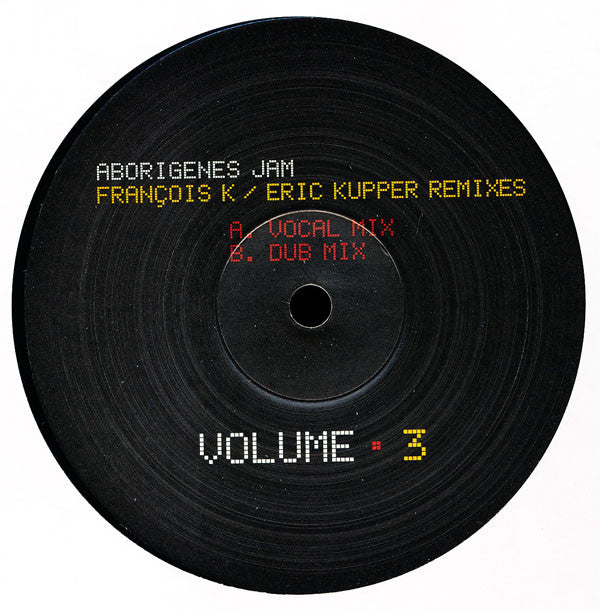 Cirque Du Soleil : Volume 3: Aborigenes Jam (François K / Eric Kupper Remixes) (12")