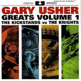 The Kickstands Vs The Knights (2) : Gary Usher Greats Volume 1 (CD, Comp)