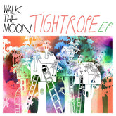 Walk The Moon (2) : Tightrope EP (12", EP, Ltd, Tra)