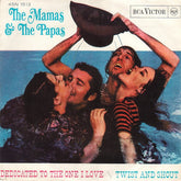 The Mamas & The Papas : Dedicated To The One I Love / Twist And Shout (7", Single)