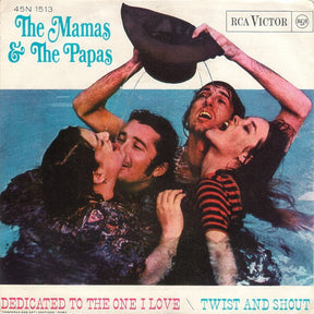 The Mamas & The Papas : Dedicated To The One I Love / Twist And Shout (7", Single)